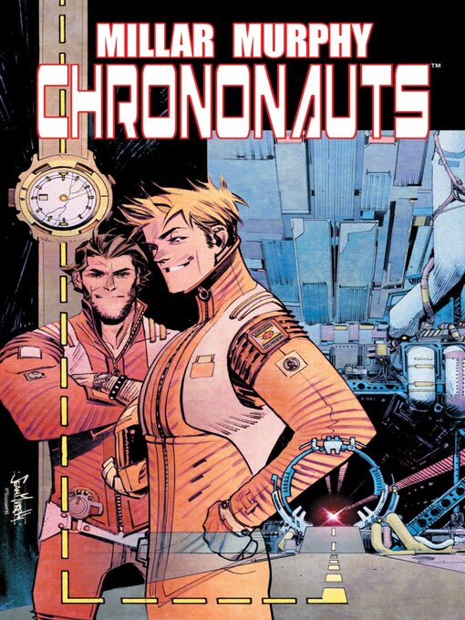 Title details for Chrononauts (2015), Volume 1 by Mark Millar - Wait list